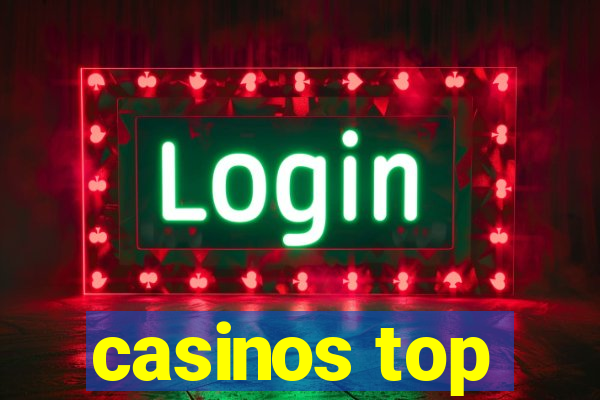 casinos top