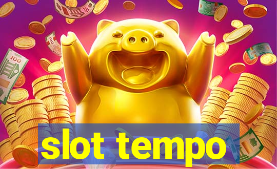 slot tempo