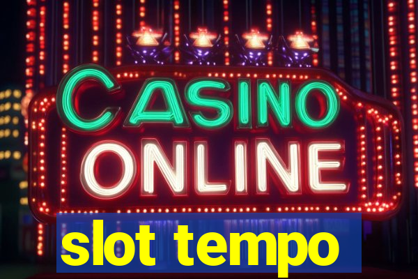 slot tempo