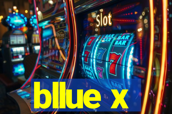 bllue x