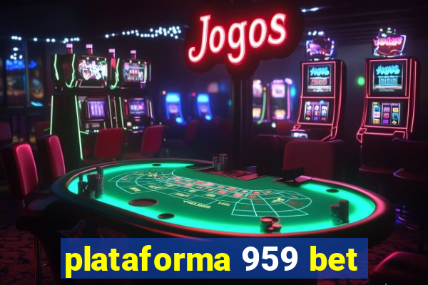 plataforma 959 bet