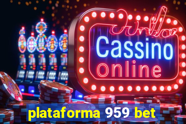 plataforma 959 bet