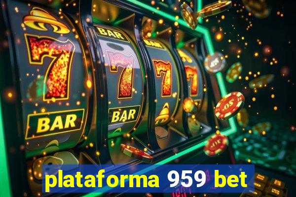 plataforma 959 bet