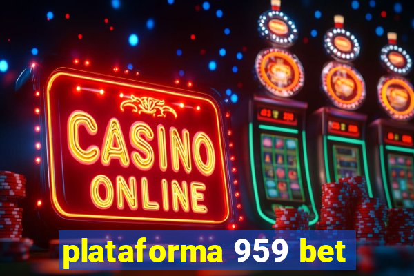 plataforma 959 bet