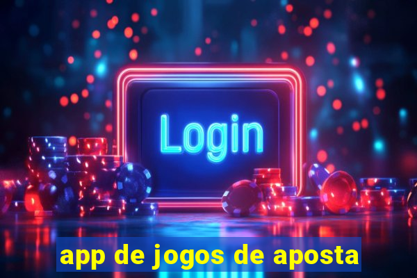 app de jogos de aposta