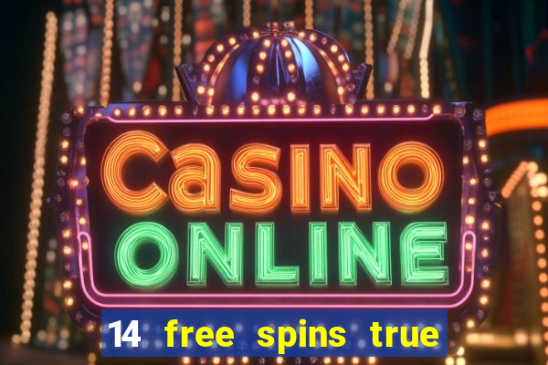 14 free spins true blue casino