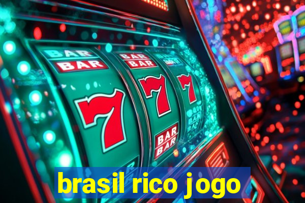 brasil rico jogo