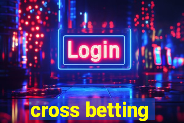 cross betting