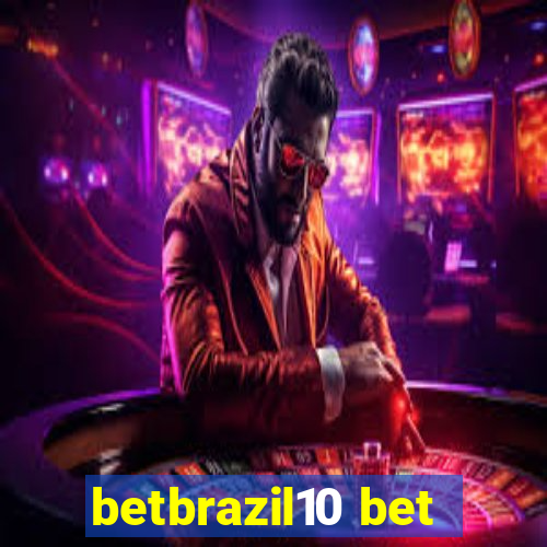 betbrazil10 bet