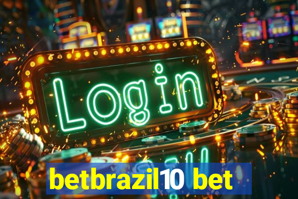 betbrazil10 bet