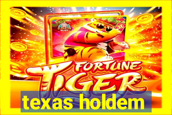 texas holdem