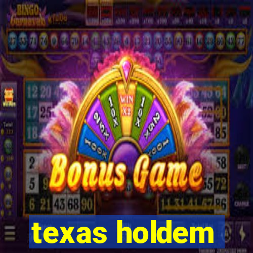 texas holdem