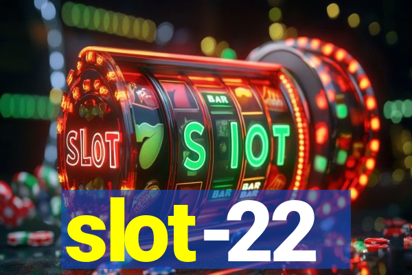 slot-22