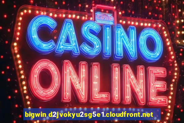 bigwin d2jvokyu2sg5e1.cloudfront.net