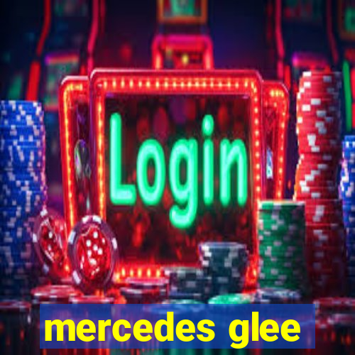 mercedes glee