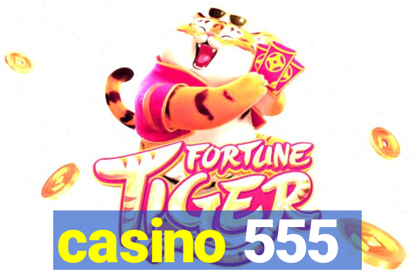 casino 555