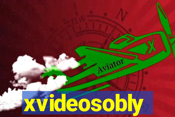 xvideosobly