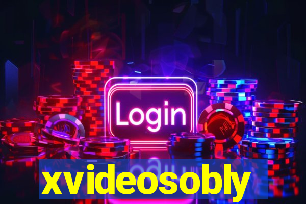 xvideosobly