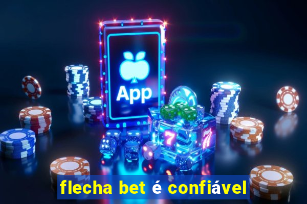 flecha bet é confiável