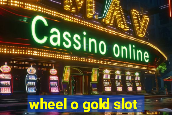 wheel o gold slot