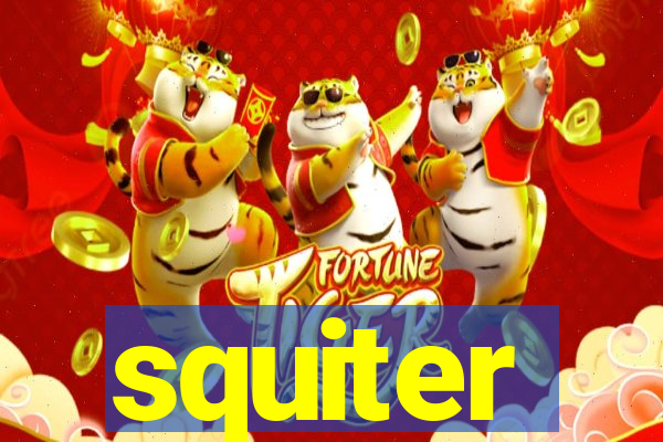 squiter