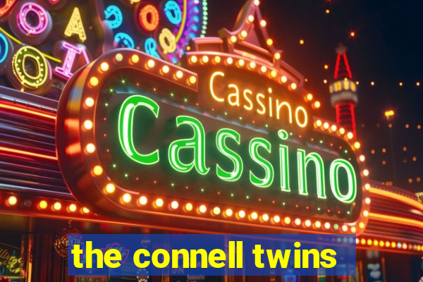 the connell twins