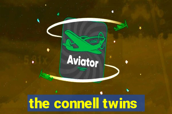 the connell twins