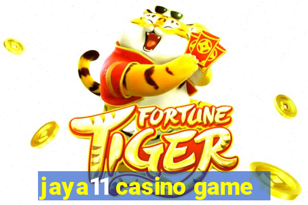 jaya11 casino game