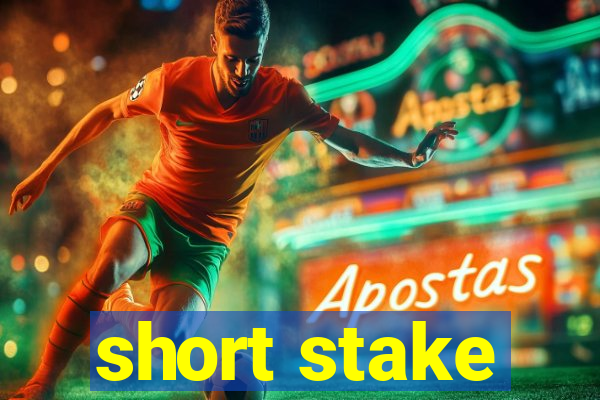 short stake