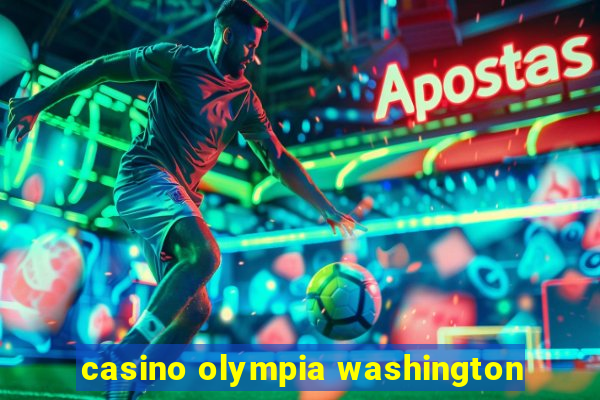 casino olympia washington