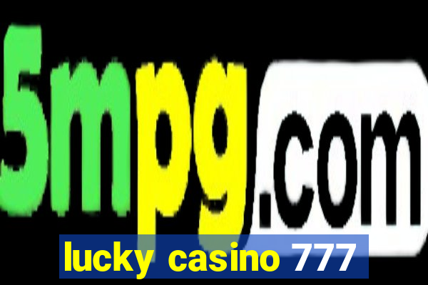 lucky casino 777