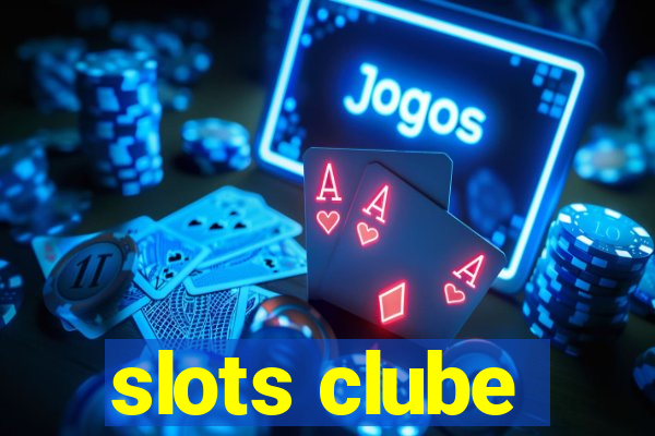 slots clube