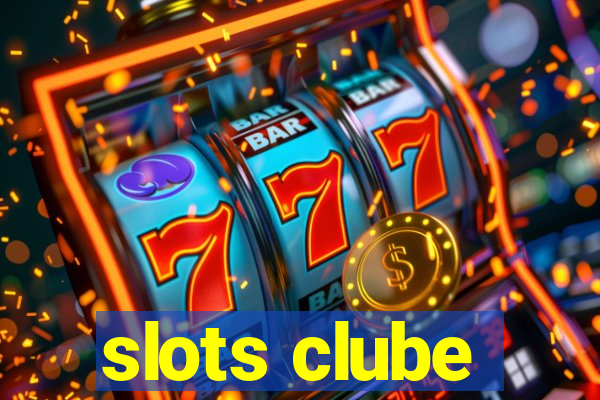 slots clube