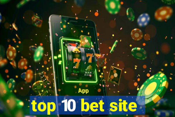 top 10 bet site