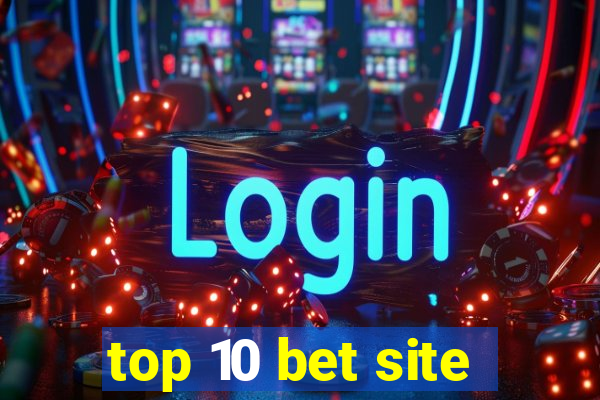 top 10 bet site