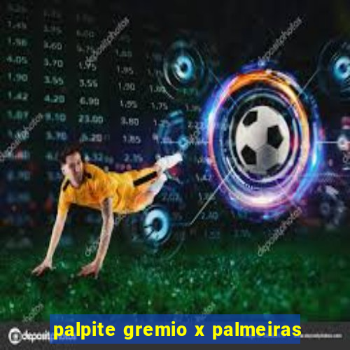 palpite gremio x palmeiras