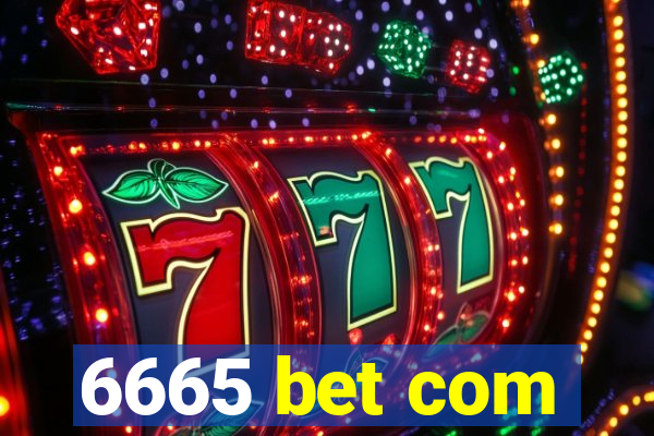 6665 bet com