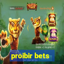 proibir bets