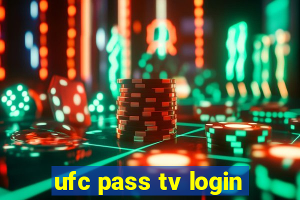 ufc pass tv login