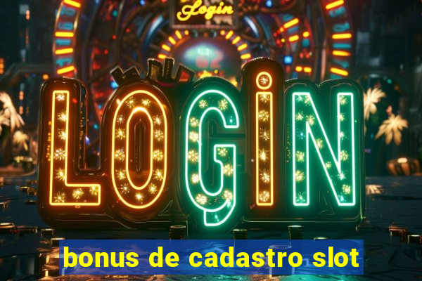 bonus de cadastro slot