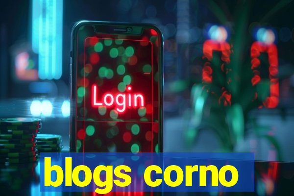 blogs corno