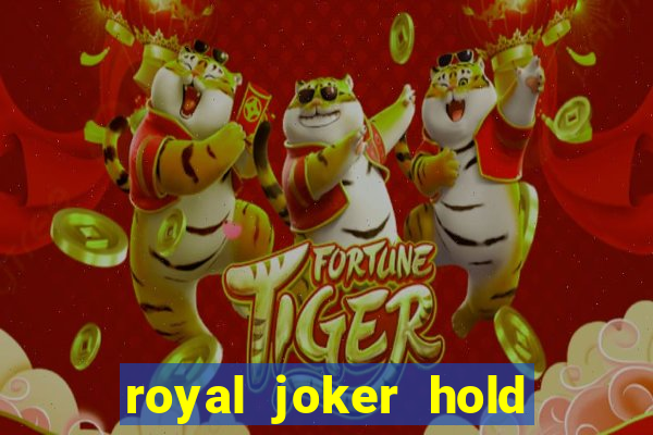 royal joker hold and win slot free play