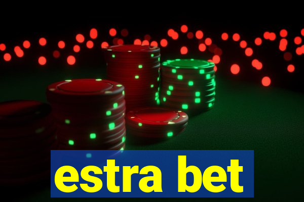 estra bet