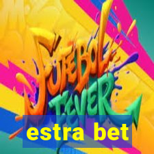 estra bet