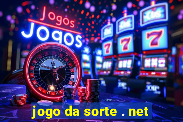 jogo da sorte . net