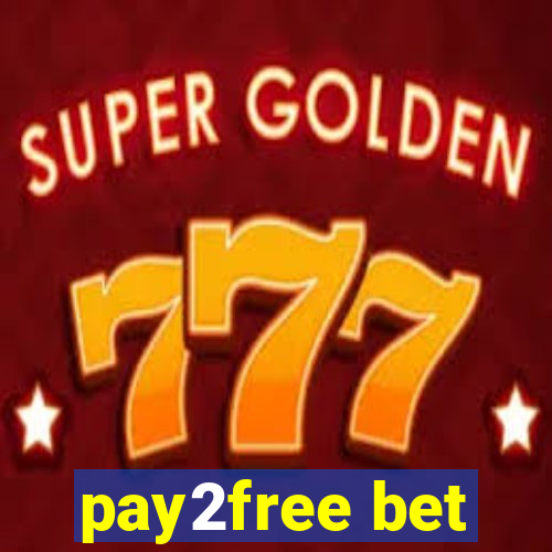 pay2free bet