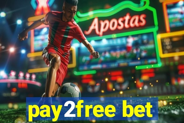 pay2free bet