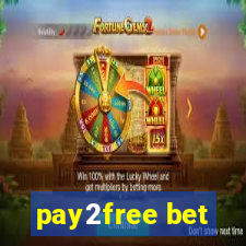 pay2free bet