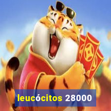 leucócitos 28000