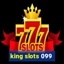 king slots 099